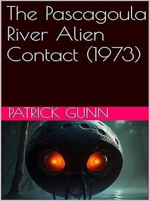 cover image of The Pascagoula River Alien Contact (1973)